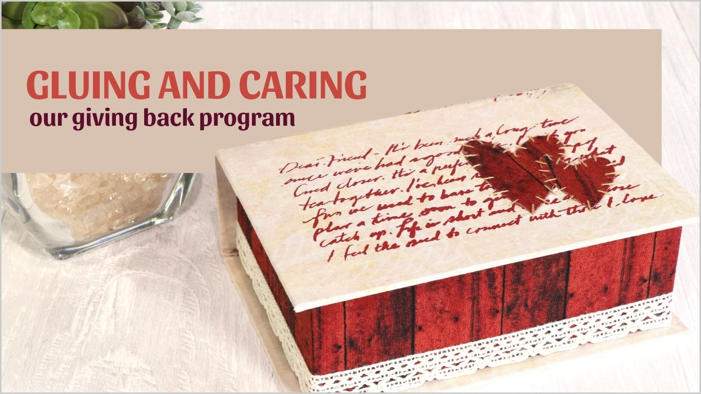 Gluing and caring - our giving back program