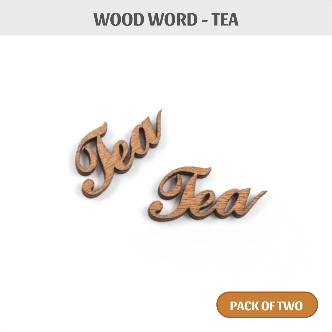 Wood word - TEA  (pack of 2)