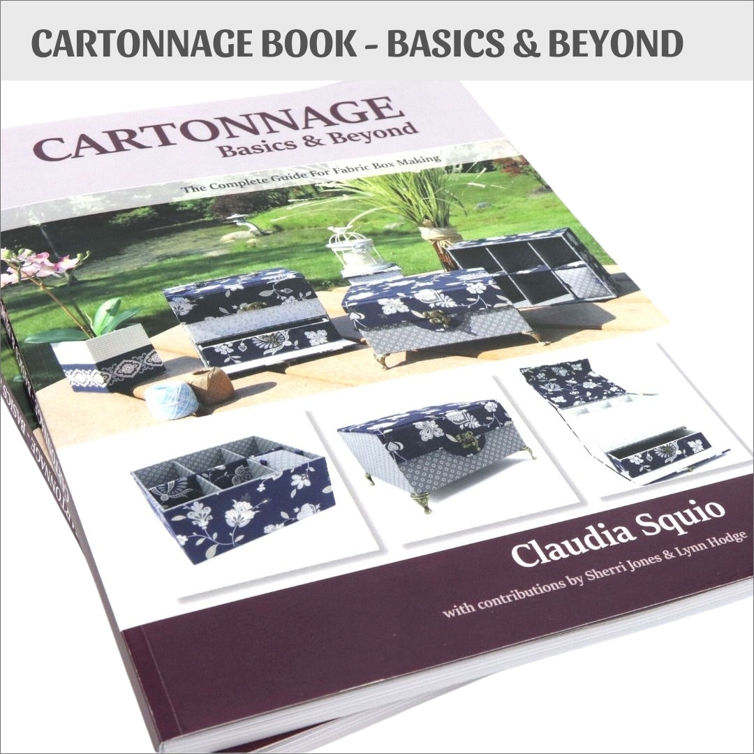 CARTONNAGE Basics &amp; Beyond  - The complete guide for fabric box making, book written by Claudia Squio